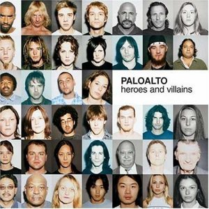 Paloalto_-_Heroes_And_Villains
